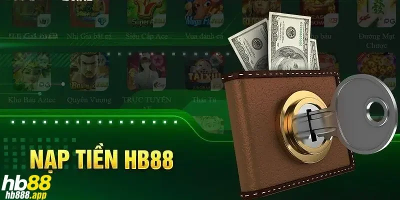 Những lưu ý quan trọng khi nạp tiền HB88 để tránh rủi ro