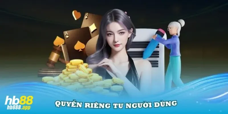 Tổng hợp những quy định về quyền riêng tư HB88 cập nhật mới