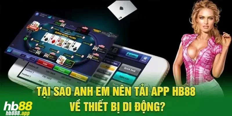 Lợi ích tuyệt vời khi tải app HB88 dành cho hội viên